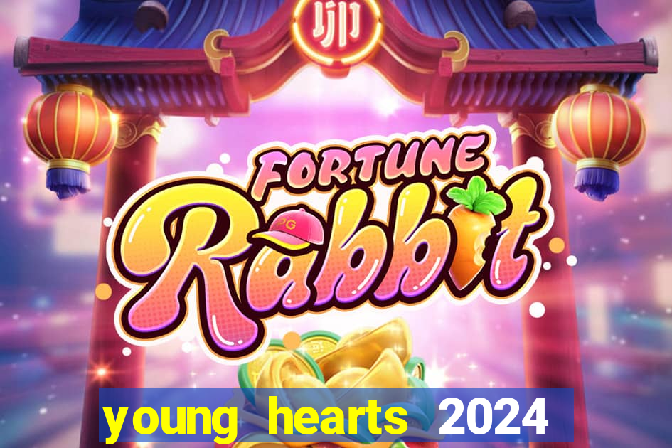 young hearts 2024 assistir online dublado